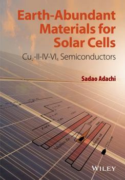 Hardcover Earth-Abundant Materials for Solar Cells: Cu2-II-IV-Vi4 Semiconductors Book