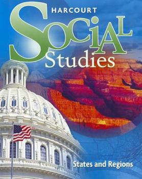 Hardcover Harcourt Social Studies: Student Edition Grade 4 States and Regions 2012 Book