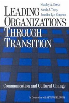 Paperback Leading Organizations Through Transition: Communication and Cultural Change Book