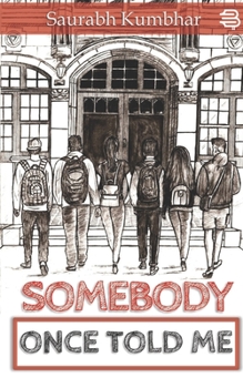Paperback SOMEBODY Once Told Me Book