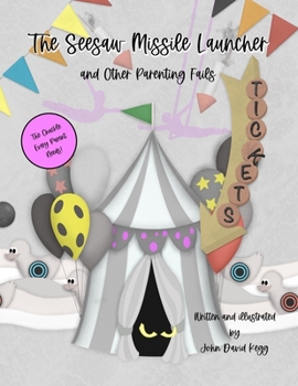 The Seesaw Missile Launcher and Other Parenting Fails