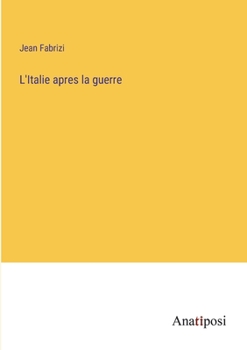 L'Italie apres la guerre (French Edition)