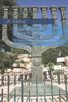 Paperback Israel in Future Prophecy: Is There a Larger Restoration of the Kingdom to Israel? Book
