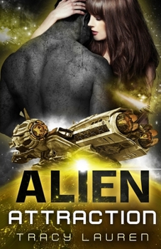 Alien Attraction - Book #6 of the Alien