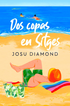 Paperback DOS Copas En Sitges / Two Drinks in Sitges [Spanish] Book