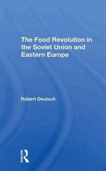 Paperback The Food Revolution in the Soviet Union and Eastern Europe Book