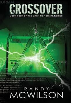 Hardcover Crossover: Book Four of the Back to Normal Series Book