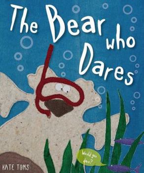 Board book The Bear Who Dares Book