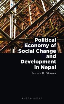 Hardcover Political Economy of Social Change and Development in Nepal Book