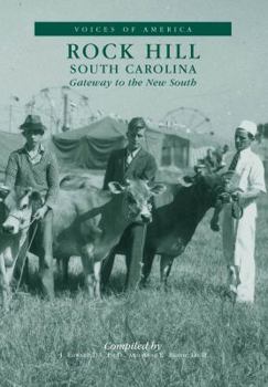 Rock Hill, South Carolina: Gateway to the New South (Voices of America)