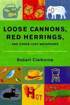 Paperback Loose Cannons, Red Herrings, and Other Lost Metaphors Book