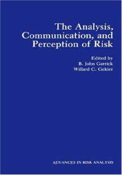 Hardcover The Analysis, Communication, and Perception of Risk Book