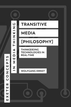 Hardcover Transitive Media [Philosophy]: Think(er)Ing Technologies in Real-Time Book