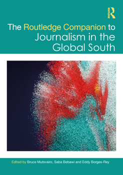 Paperback The Routledge Companion to Journalism in the Global South Book