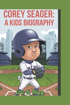 Paperback Corey Seager: A Kids Biography: How a Kid with a Bat Became a World Series MVP Book
