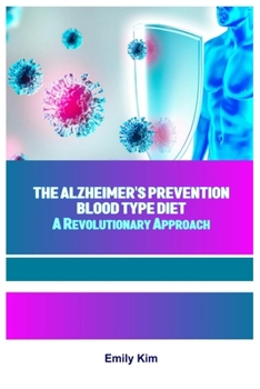 Paperback The Alzheimer's Prevention Blood Type Diet: A Revolutionary Approach Book