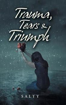 Hardcover Trauma, Tears & Triumph Book