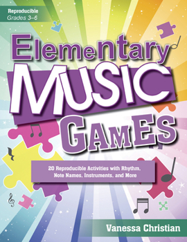 Paperback Elementary Music Games: 20 Reproducible Activities with Rhythm, Note Names, Instruments, and More Book