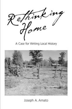 Paperback Rethinking Home: A Case for Writing Local History Book
