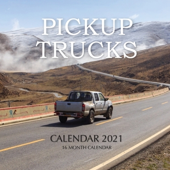 Paperback Pickup Trucks Calendar 2021: 16 Month Calendar Book