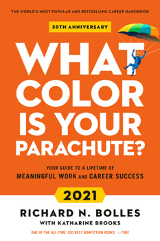 Paperback What Color Is Your Parachute? 2021: Your Guide to a Lifetime of Meaningful Work and Career Success Book