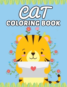 Cat Coloring Book: Cat Coloring Book. Cat Coloring Book For Kids.50 Story Paper Pages. 8.5 in x 11 in Cover.