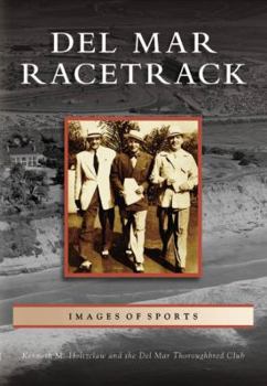 Del Mar Racetrack - Book  of the Images of Sports