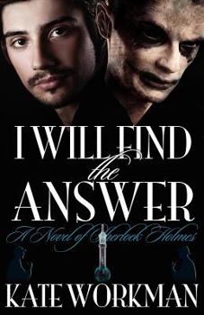 Paperback I Will Find the Answer: A Novel of Sherlock Holmes Book
