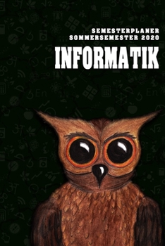 Terminplaner für Studenten - Informatik: Organizer für das Studium. Taschenkalender, Planer, Wochenkalender, Klausurtermine, Vorlesungsplaner, Studiumplaner. (German Edition)