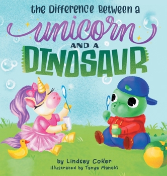 Hardcover The Difference Between a Unicorn and a Dinosaur Book