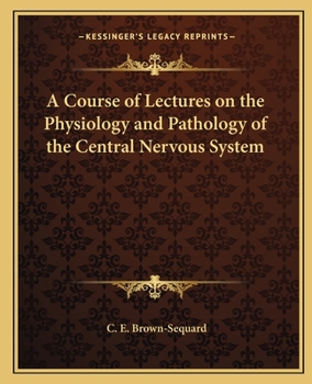 Paperback A Course of Lectures on the Physiology and Pathology of the Central Nervous System Book