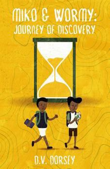 Paperback Miko & Wormy: Journey of Discovery Book