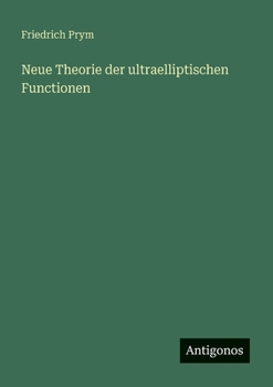 Paperback Neue Theorie der ultraelliptischen Functionen [German] Book