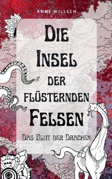 Paperback Die Insel der flüsternden Felsen: Das Blut der Drachen [German] Book