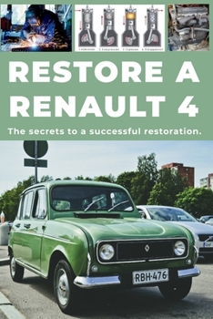 RESTORE A RENAULT 4: RESTORE A RENAULT 4