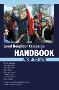 Paperback Good Neighbor Campaign Handbook: How to Win Book