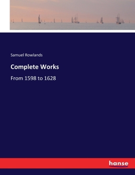 Paperback Complete Works: From 1598 to 1628 Book