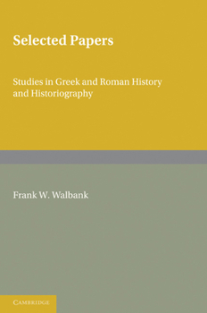 Paperback Selected Papers: Studies in Greek and Roman History and Historiography Book