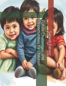 Paperback Future Challenges and Opportunities for Children Book