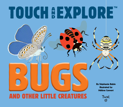 Hardcover Touch and Explore: Bugs Book