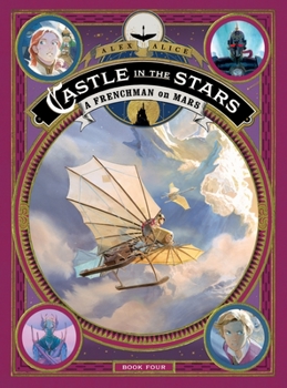 Castle in the Stars: A Frenchman on Mars - Book #4 of the Le Château des étoiles ALBUMS