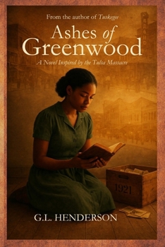 Paperback Ashes of Greenwood: A Novel Based on the Tulsa Massacre Book