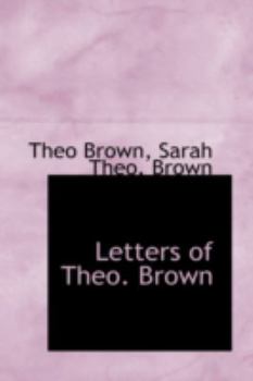 Hardcover Letters of Theo. Brown Book