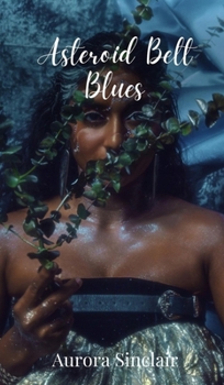 Hardcover Asteroid Belt Blues Book