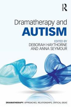 Paperback Dramatherapy and Autism Book