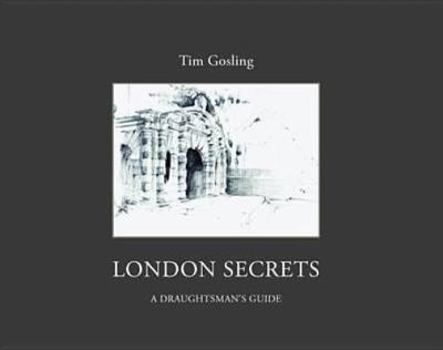 Hardcover London Secrets: A Draughtman's Guide Book