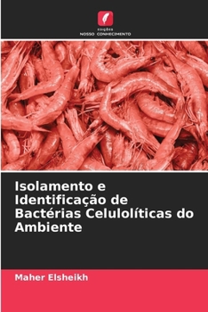 Paperback Isolamento e Identificação de Bactérias Celulolíticas do Ambiente [Portuguese] Book
