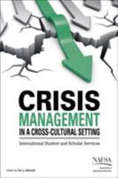 Paperback Crisis Management in a Cross-Cultural Setting: International Student and Scholar Services Book