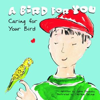 Hardcover A Bird for You: Caring for Your Bird Book