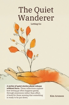 The Quiet Wanderer: Letting Go